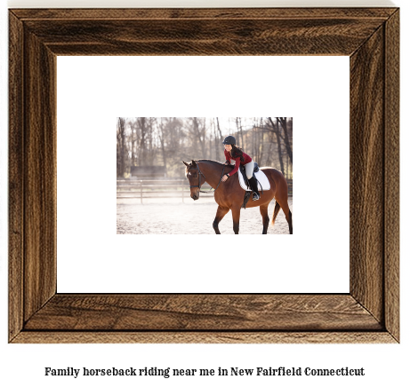 family horseback riding near me in New Fairfield, Connecticut